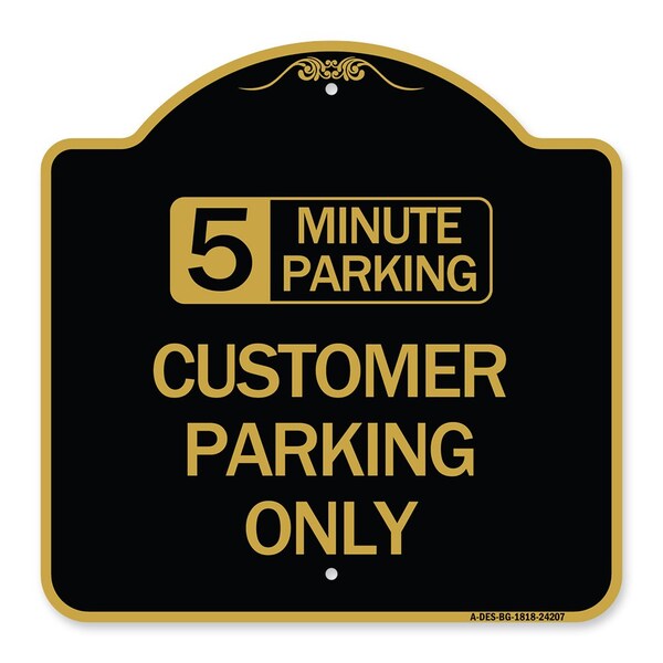 Signmission Customer Parking Choose Your Limit Minute Parking, Black & Gold Alum Sign, 18" x 18", BG-1818-24207 A-DES-BG-1818-24207 - main